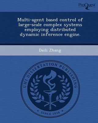 Book cover for Multi-Agent Based Control of Large-Scale Complex Systems Employing Distributed Dynamic Inference Engine