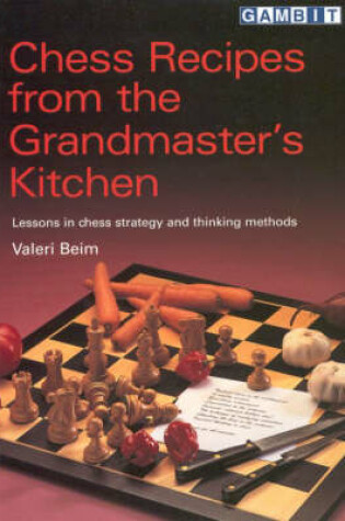 Cover of Chess Recipes from the Grandmaster's Kitchen