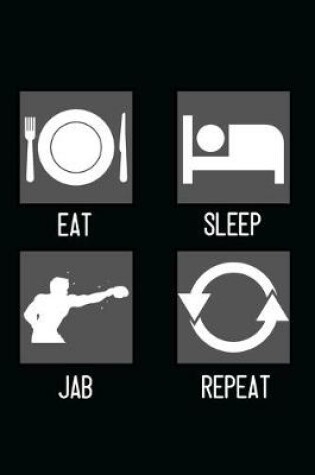 Cover of Eat, Sleep, Jab, Repeat