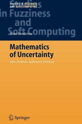 Cover of Mathematics of Uncertainty: Ideas, Methods, Application Problems