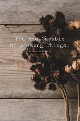 Cover of To Do List Planner You Are Capable Of Amazing Things