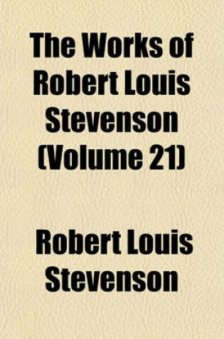 Cover of The Works of Robert Louis Stevenson (Volume 21)