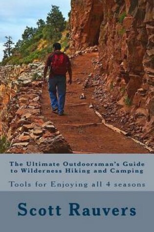 Cover of The Ultimate Outdoorsman's Guide to Wilderness Hiking and Camping