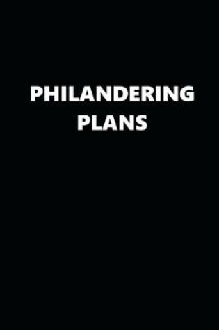 Cover of 2020 Daily Planner Funny Theme Philandering Plans Black White 388 Pages