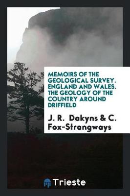 Book cover for Memoirs of the Geological Survey. England and Wales. the Geology of the Country Around Driffield