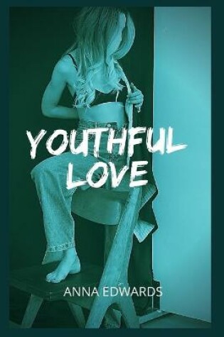 Cover of Youthful love.