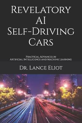 Book cover for Revelatory AI Self-Driving Cars