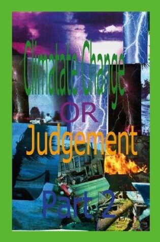Cover of Climate Change or Judgment Part 2