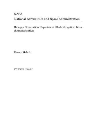 Book cover for Halogen Occultation Experiment (Haloe) Optical Filter Characterization