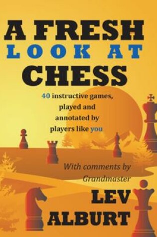Cover of A Fresh Look at Chess
