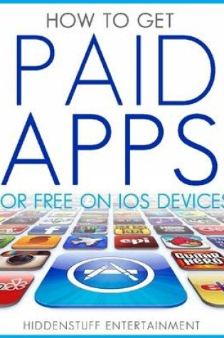 Cover of How to Get Paid Apps for Free On Ios Devices