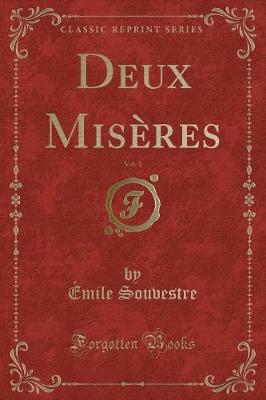 Book cover for Deux Misères, Vol. 1 (Classic Reprint)