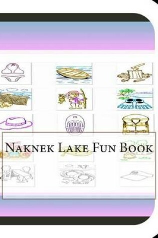 Cover of Naknek Lake Fun Book