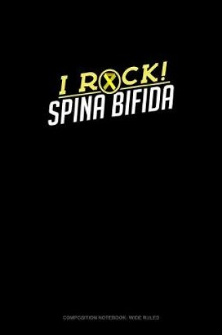 Cover of I Rock Spina Bifida