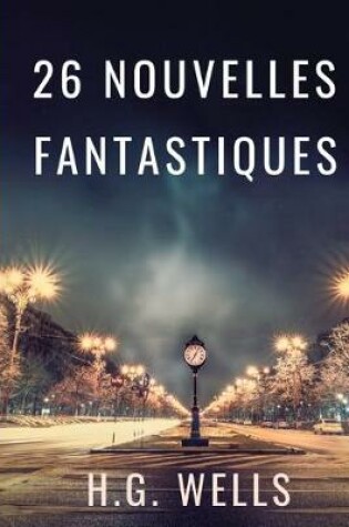 Cover of Les nouvelles fantastiques de H.G. WELLS