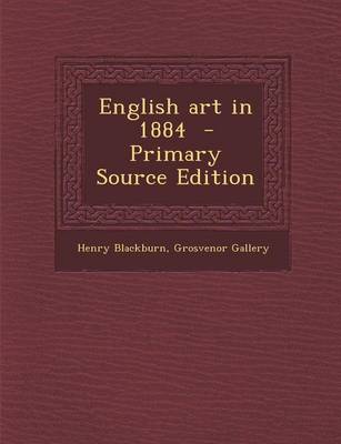 Book cover for English Art in 1884 - Primary Source Edition