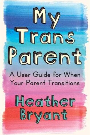 Cover of My Trans Parent