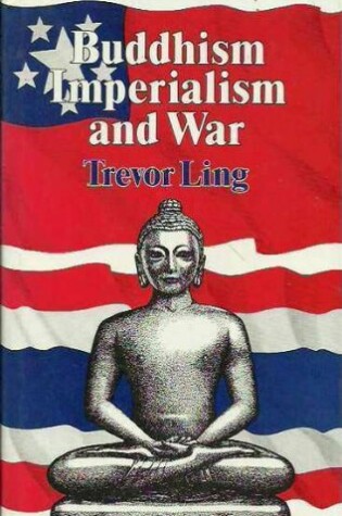 Cover of Buddhism, Imperialism and War