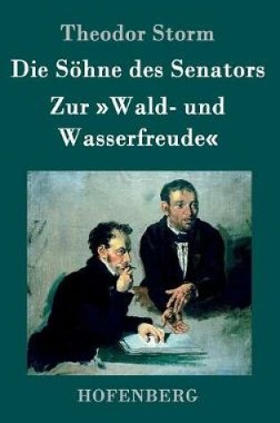 Cover of Die Söhne des Senators / Zur Wald- und Wasserfreude