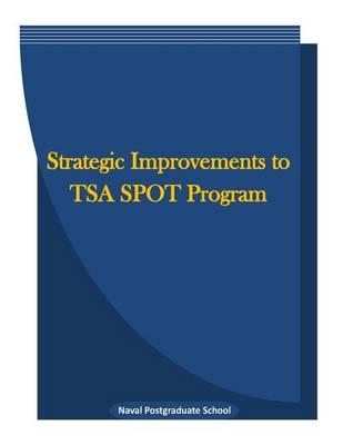 Book cover for Strategic Improvements to Tsa Spot Program