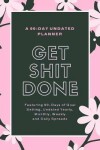 Book cover for Get Shit Done - A 90-Day Undated Planner