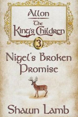 Cover of Allon - The King's Children - Nigel's Broken Promise