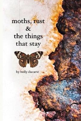 Book cover for Moths, Rust & The Things That Stay