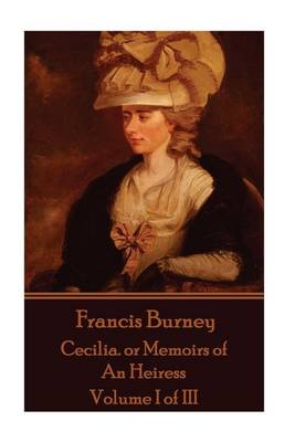 Book cover for Frances Burney - Cecilia. or Memoirs of An Heiress
