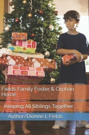 Cover of Fields Family Foster & Orphan Home