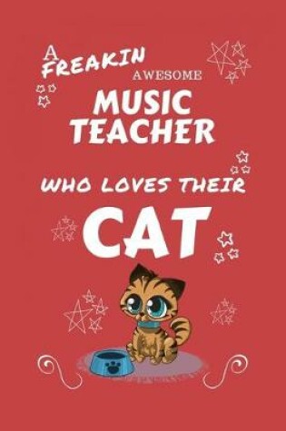 Cover of A Freakin Awesome Music Teacher Who Loves Their Cat