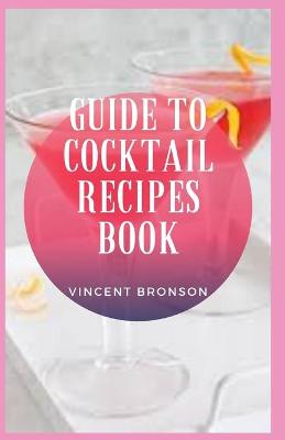 Book cover for Guide to Cocktail Recipes Book