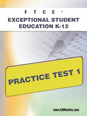 Book cover for FTCE Exceptional Student Education K-12 Practice Test 1