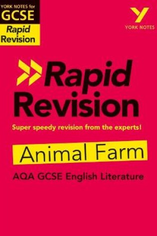 Cover of York Notes for AQA GCSE Rapid Revision: Animal Farm catch up, revise and be ready for and 2023 and 2024 exams and assessments