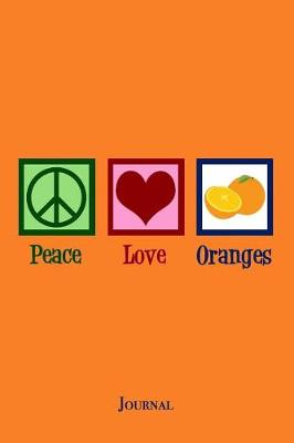 Book cover for Peace Love Oranges Journal