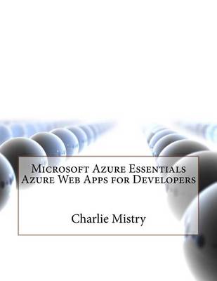 Book cover for Microsoft Azure Essentials Azure Web Apps for Developers