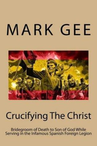 Cover of Crucifying the Christ