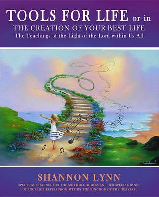 Book cover for Tools for Life or in the Creation of Your Best Life