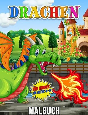 Book cover for Drachen Malbuch fur Kinder im Alter 4-8