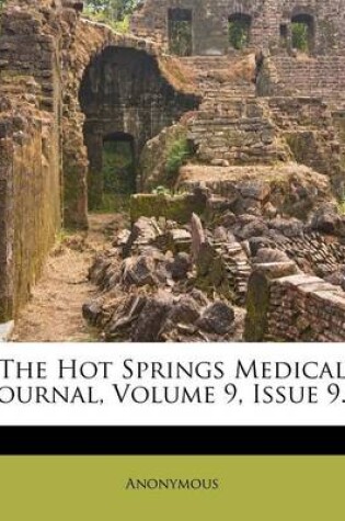 Cover of The Hot Springs Medical Journal, Volume 9, Issue 9...