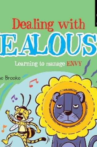 Cover of Dealing with jealousy and Learning to manage Envy