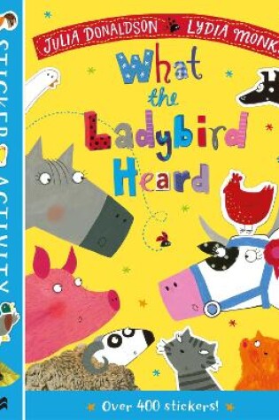 Cover of The What the Ladybird Heard Sticker Book