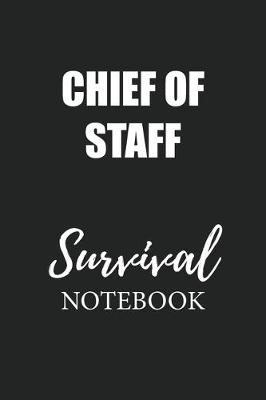 Book cover for Chief Of Staff Survival Notebook