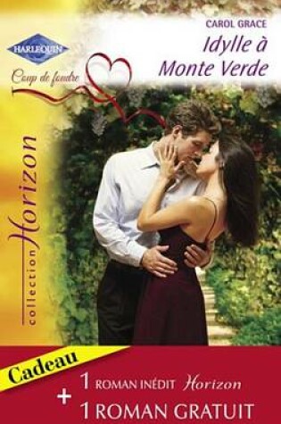 Cover of Idylle a Monte Verde - Deuxieme Chance Pour Tyler (Harlequin Horizon)