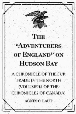 Cover of The Adventurers of England on Hudson Bay