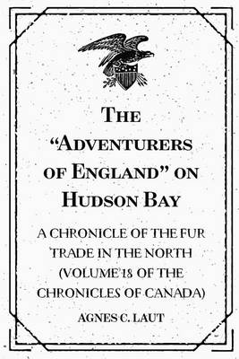 Book cover for The Adventurers of England on Hudson Bay