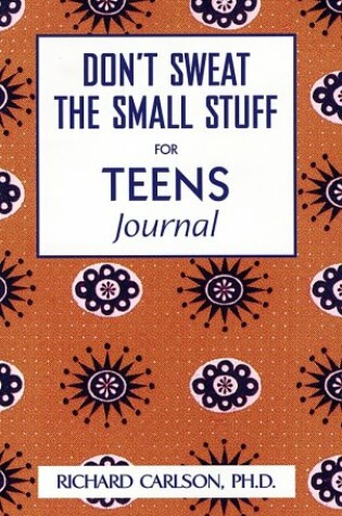 Cover of Don't Sweat the Small Stuff for Teens