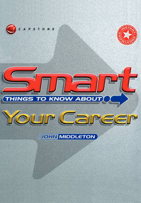 Cover of Smart Things to Know About Your Career