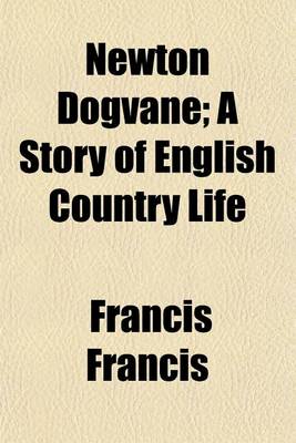 Book cover for Newton Dogvane; A Story of English Country Life