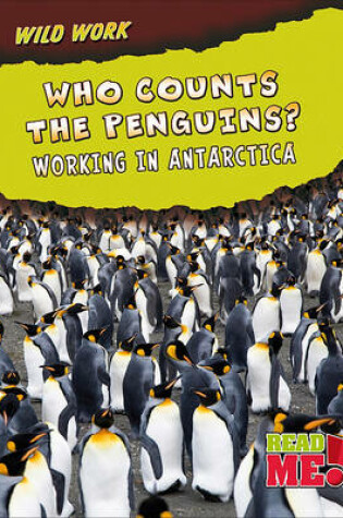 Cover of Who Counts the Penguins?: Working in Antarctica