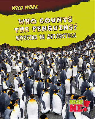 Book cover for Who Counts the Penguins?: Working in Antarctica